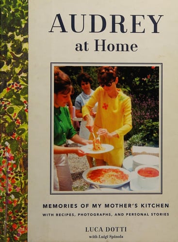 Audrey at Home: Memories of My Mother's Kitchen