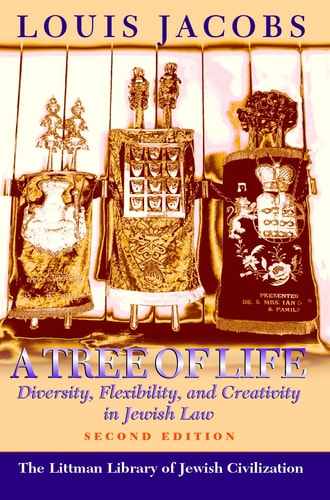 A Tree of Life: Diversity, Flexibility, and Creativity in Jewish Law (The Littman Library of Jewish Civilization)