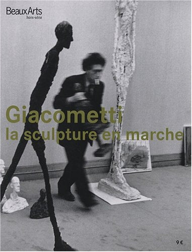 giacometti la sculture en marche (ALBUM EXPOS)
