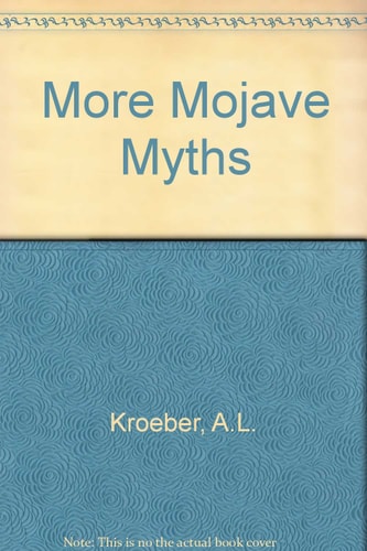 More Mohave myths (Anthropological records)