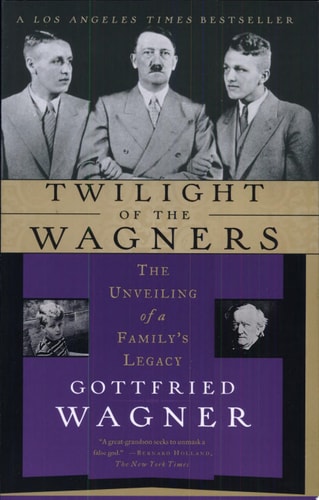 Twilight of the Wagners: The Unveiling of a Family's Legacy