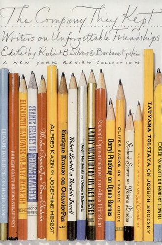 The Company They Kept: Writers on Unforgettable Friendships