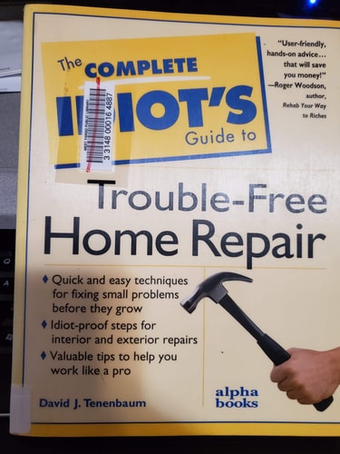 The Complete Idiot's Guide to Trouble-Free Home Repair (Complete Idiot's Guides)