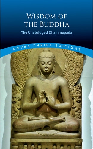Wisdom of the Buddha: The Unabridged Dhammapada (Dover Thrift Editions: Religion)