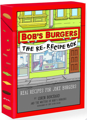 Bob's Burgers (TM) The Re-Recipe Box: Real Recipes for Joke Burgers
