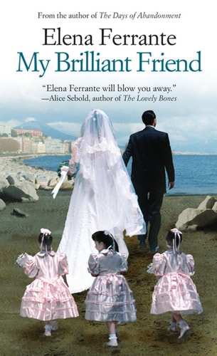 My Brilliant Friend (Neapolitan Novels)