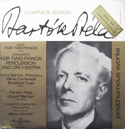 Béla Bartók - Ditta Pásztory-Bartók, Comensoli Mária, Tusa Erzsébet, Petz Ferenc, Marton József, Budapest Symphony Orchestra Conducted By Janos Sandor : Suite For Two Pianos, Op. 4 B / Concerto For Two Pianos, Percussion And Orchestra (LP)