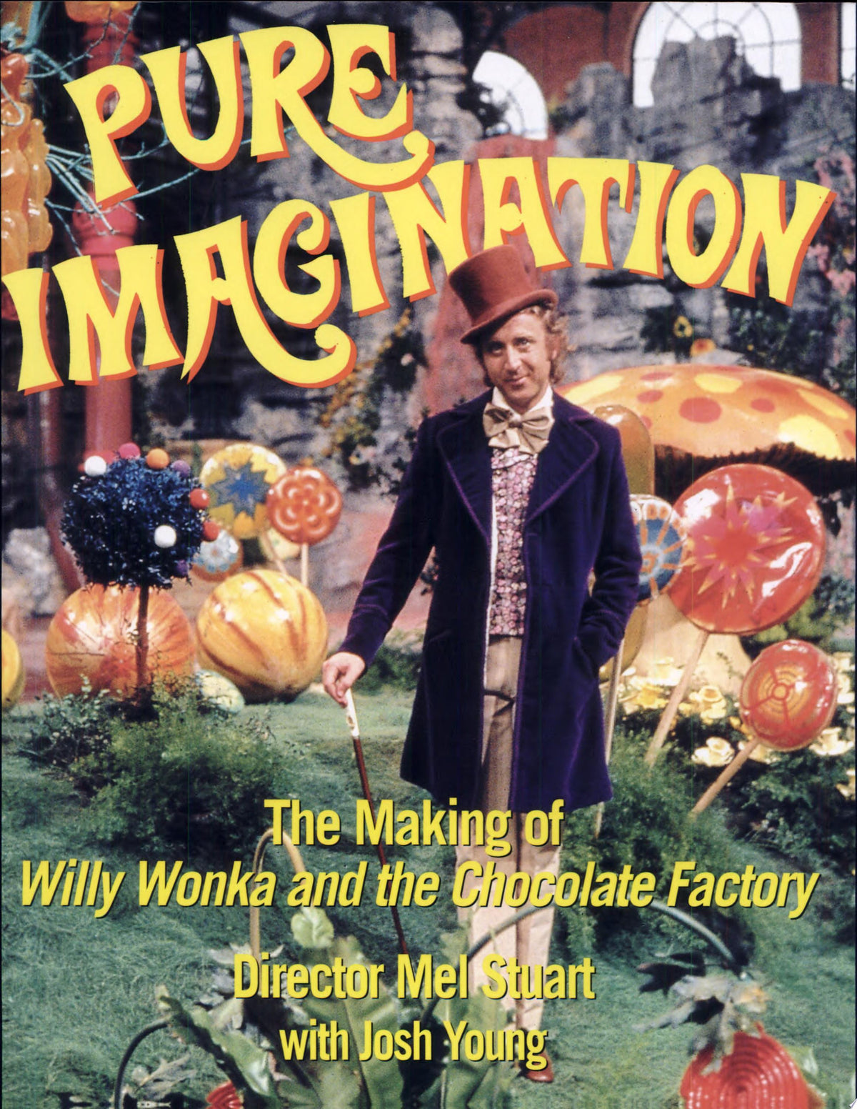 Pure Imagination: The Making of Willy Wonka and the Chocolate Factory