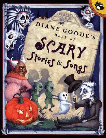 Diane Goode's Book of Scary Stories and Songs (Picture Puffins)