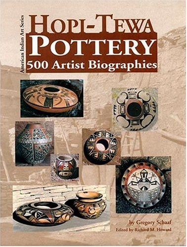 Hopi-Tewa Pottery: 500 Artist Biographies, Ca. 1800-Present, With Value/Price Guide Featuring over 20 Years of Auction Records (American Indian Art Ser)