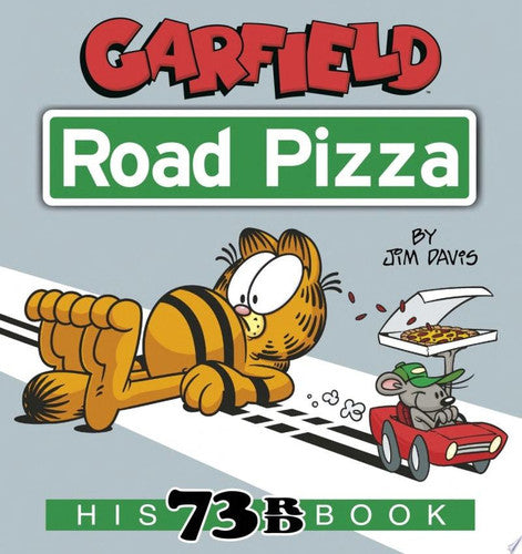 Garfield Road Pizza: His 73rd Book