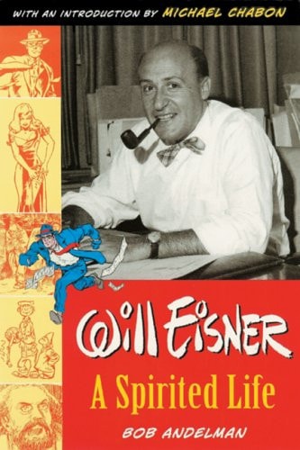 Will Eisner: A Spirited Life