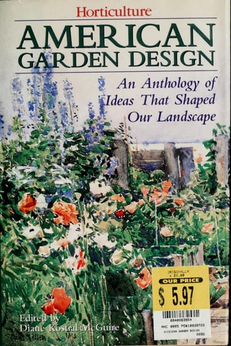 American Garden Design: An Anthology of Ideas That Shaped Our Landscape
