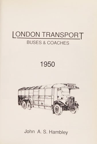 London Transport Buses and Coaches 1950 (London Transport buses & coaches)
