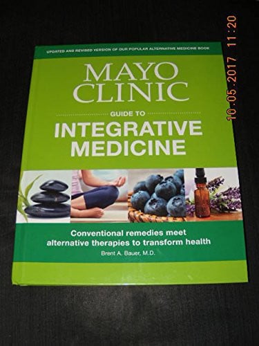 MAYO CLINIC Guide To INTEGRATIVE MEDICINE