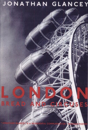 London: Bread and Circuses