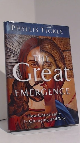 The Great Emergence: How Christianity Is Changing and Why (Emergent Village Resources for Communities of Faith)