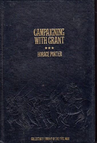 Campaigning With Grant (Collector's library of the Civil War)