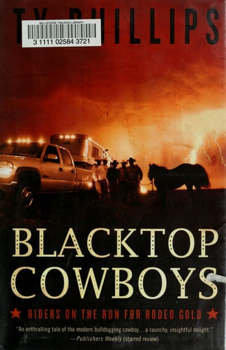 Blacktop Cowboys: Riders on the Run for Rodeo Gold