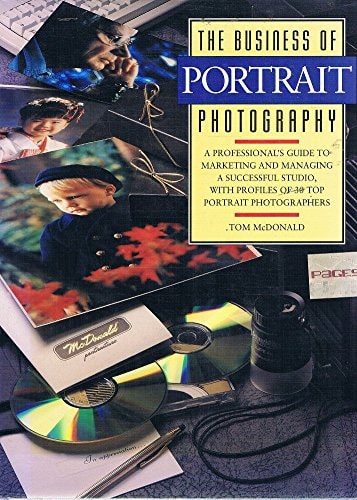 The Business of Portrait Photography (Amphoto's Business of Photography)