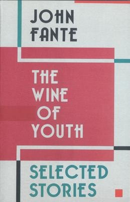 The Wine of Youth: Selected Stories
