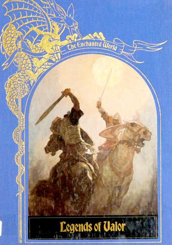 Legends of Valor (The Enchanted World Ser.)