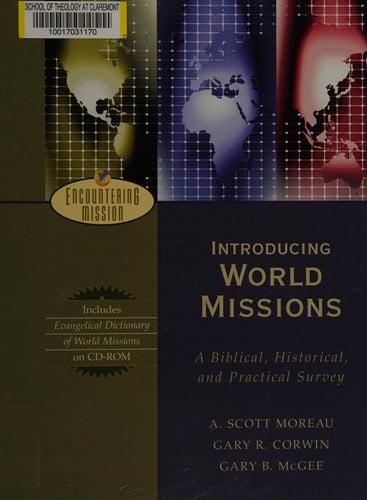 Introducing World Missions: A Biblical, Historical, and Practical Survey (Encountering Mission)