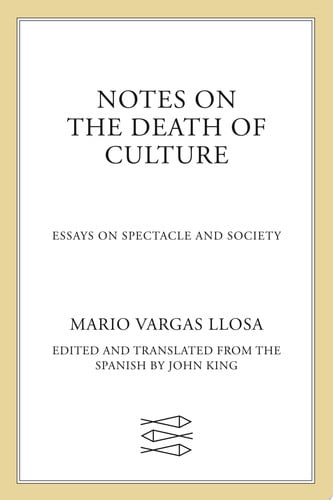 Notes on the Death of Culture: Essays on Spectacle and Society