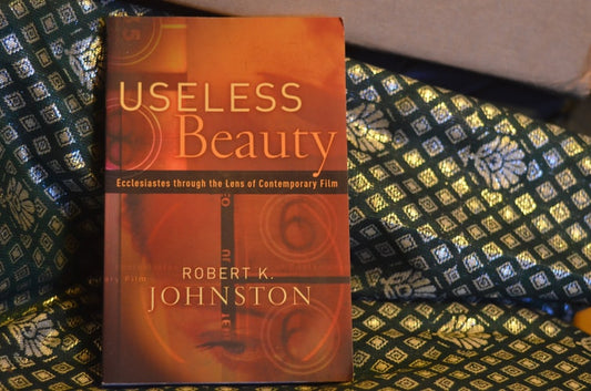 Useless Beauty: Ecclesiastes through the Lens of Contemporary Film