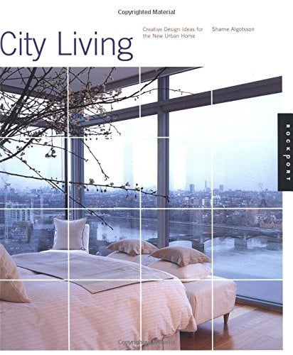 City Living: Creative Design Ideas for the New Urban Home