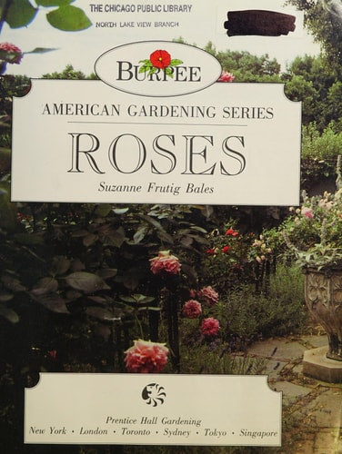 Roses (Burpee American Gardening Series)