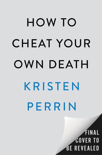 How to Cheat Your Own Death: A Novel (Castle Knoll Files)