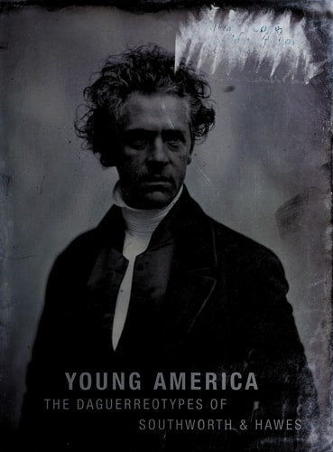 Young America: The Daguerreotypes Of Southworth & Hawes
