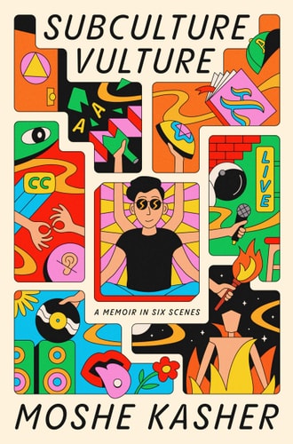 Subculture Vulture: A Memoir in Six Scenes