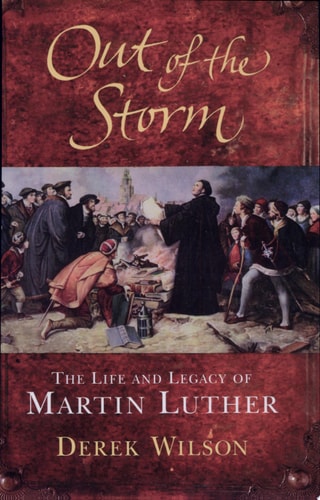 Out of the Storm: The Life and Legacy of Martin Luther