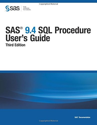 SAS 9.4 SQL Procedure User's Guide, Third Edition