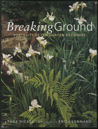 Breaking Ground: Portraits of 10 Garden Designers