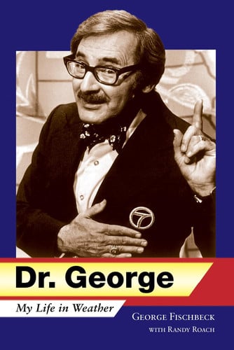 Dr. George: My Life in Weather