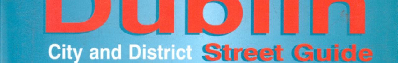 Dublin street guide: City and district