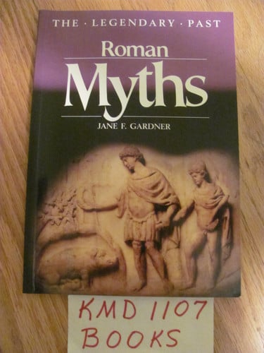 Roman Myths (The Legendary Past)