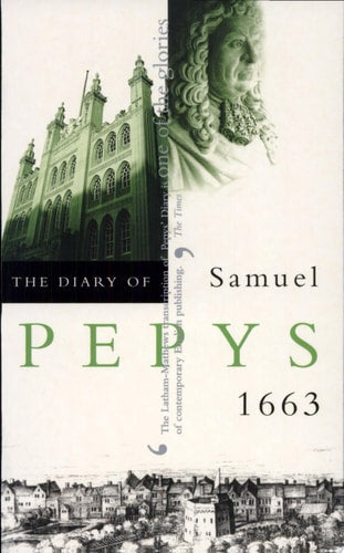 The Diary of Samuel Pepys, Vol. 4: 1663