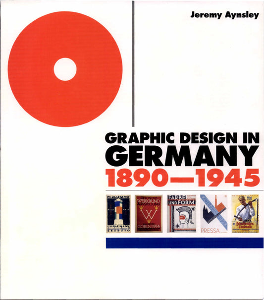 Graphic Design in Germany: 1890-1945 (Weimar and Now: German Cultural Criticism)