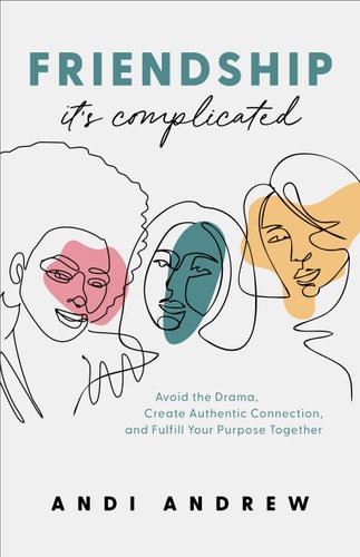 Friendship—It’s Complicated