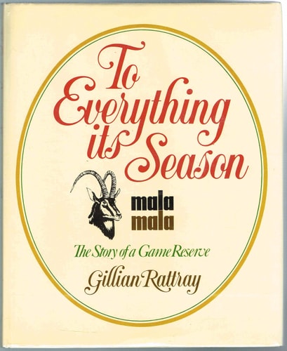 To everything its season: MalaMala, the story of a game reserve