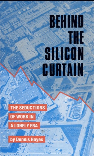 Behind the Silicon Curtain: The Seductions of Work in A Lonely Era