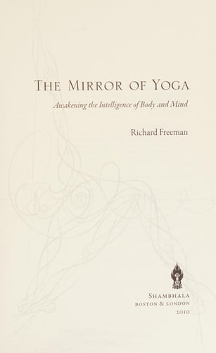 The Mirror of Yoga: Awakening the Intelligence of Body and Mind