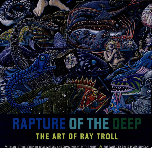 Rapture of the Deep: The Art of Ray Troll