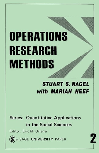 Operations Research Methods: As Applied to Political Science and the Legal Process (Quantitative Applications in the Social Sciences)