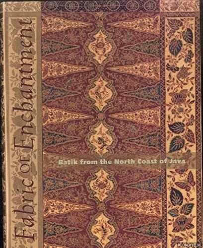 Fabric of Enchantment: Batik from the North Coast of Java