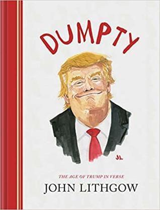 Dumpty: The Age of Trump in Verse